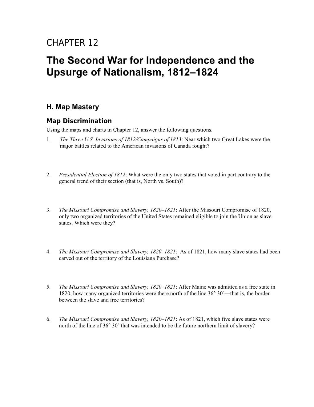 The Second War for Independence and the Upsurge of Nationalism, 1812 1824