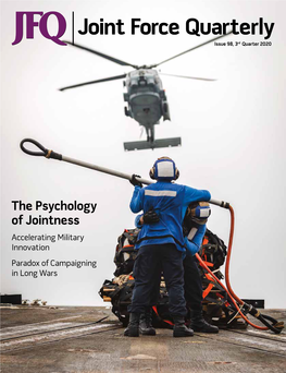 JOINT FORCE QUARTERLY ISSUE NINETY-EIGHT, 3RD QUARTER 2020 Joint Force Quarterly Founded in 1993 • Vol