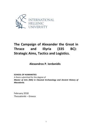 The Campaign of Alexander the Great in Thrace and Illyria (335 BC): Strategic Aims, Tactics and Logistics