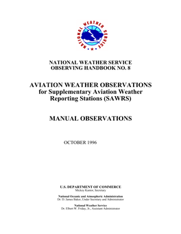 AVIATION WEATHER OBSERVATIONS for Supplementary Aviation Weather Reporting Stations (SAWRS) MANUAL OBSERVATIONS
