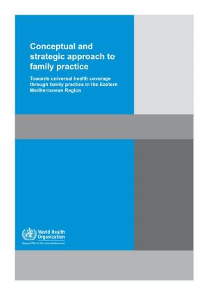 Conceptual and Strategic Approach to Implement Family Practice
