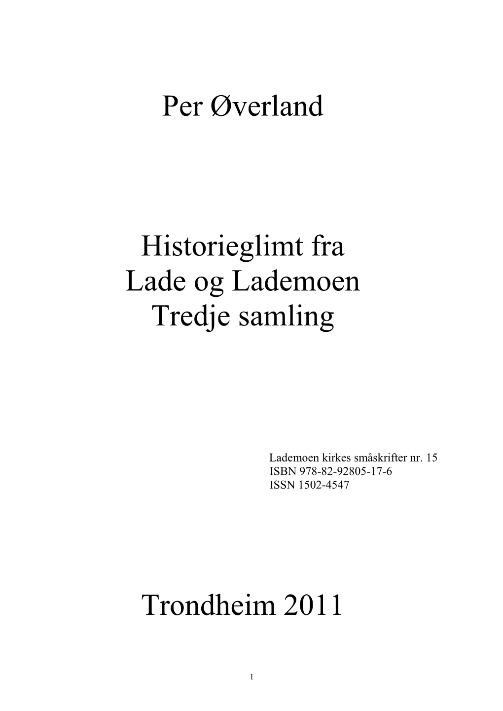 Per Øverland Historieglimt Fra Lade Og Lademoen Tredje Samling