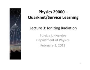 Physics 29000 – Quarknet/Service Learning