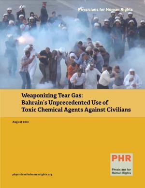 Weaponizing Tear Gas: Bahrain’S Unprecedented Use of Toxic Chemical Agents Against Civilians