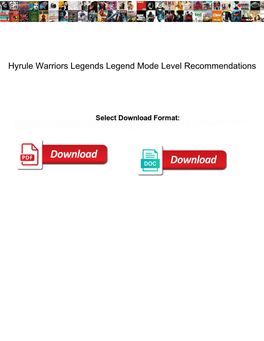 Hyrule Warriors Legends Legend Mode Level Recommendations