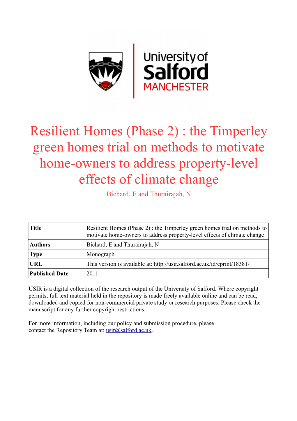 The Timperley Green Homes Trial on Methods to Motivate Home-Owners to Address Property-Level Effects of Climate Change Bichard, E and Thurairajah, N