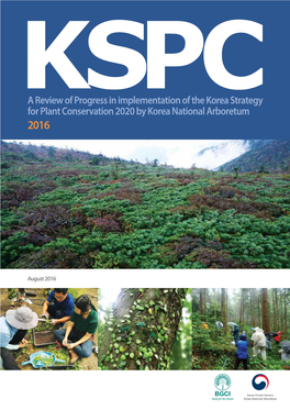 A Review of Progress in Implementation of the Korea Strategy for Plant Conservation 2020 by Korea National Arboretum 2016