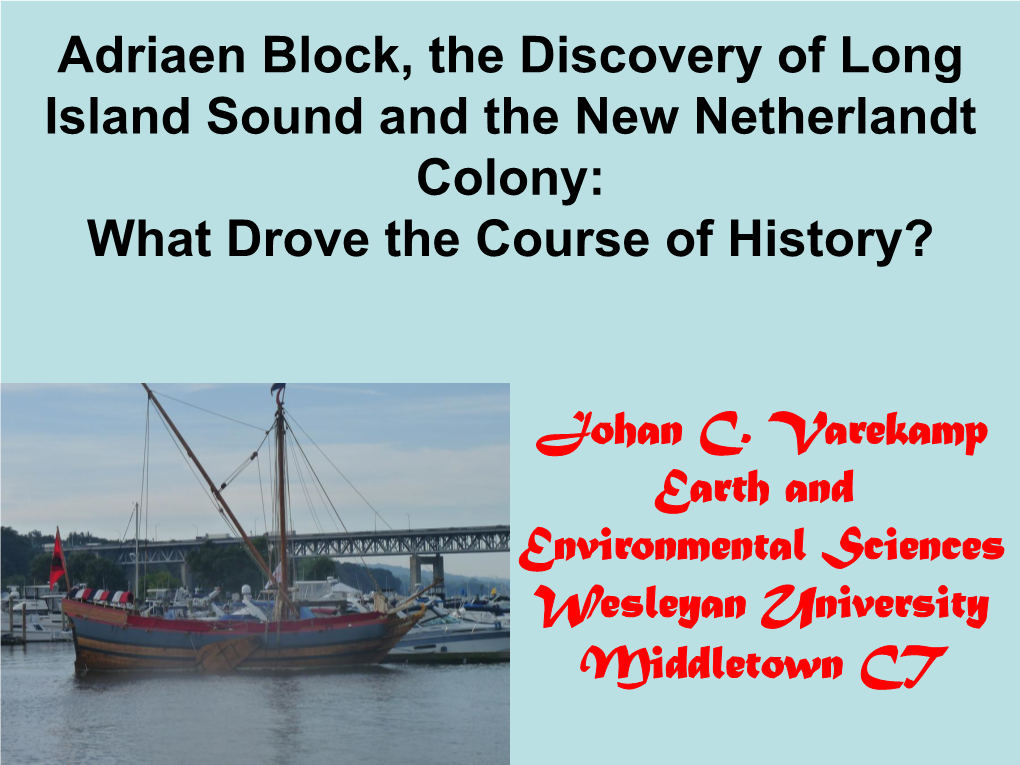 Adriaen Block, the Discovery of Long Island Sound and the New Netherlandt Colony: What Drove the Course of History?