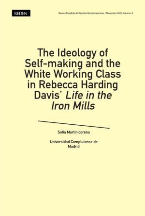 The Ideology of Self-Making and the White Working Class in Rebecca Harding Davis' Life in the Iron Mills