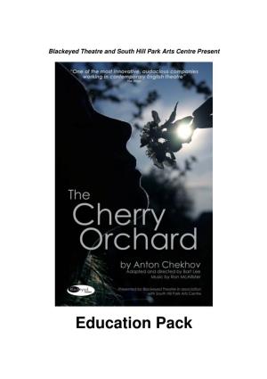 The Cherry Orchard? 13) Touring a Show 14) Activities 15) Glossary 16) Useful Resources 17) Evaluation Form