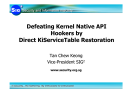 Defeating Kernel Native API Hookers by Direct Kiservicetable Restoration