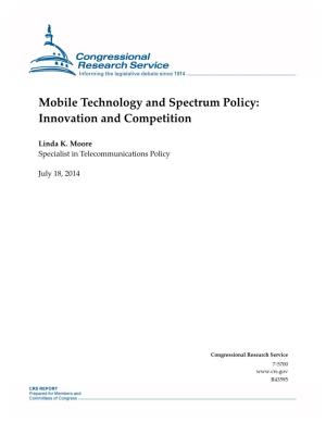 Mobile Technology and Spectrum Policy: Innovation and Competition