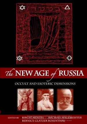 The New Age of Russia Occult and Esoteric Dimensions