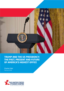 Trump and the Us Presidency: the Past, Present and Future of America’S Highest Office