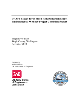 DRAFT Skagit River Flood Risk Reduction Study, Environmental Without-Project Condition Report