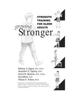 Growing Stronger: Strength Training for Older Adults to Help You Become Stronger and Maintain Your Health and Independence