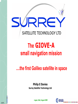 The GIOVE-A Small Navigation Mission …The First Galileo Satellite in Space Philip E Davies