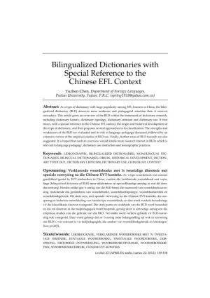 Bilingualized Dictionaries with Special Reference to the Chinese EFL Context Yuzhen Chen, Department of Foreign Languages, Putian University, Fujian, P.R.C