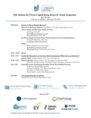 2021 Institute for Private Capital Spring Research Virtual Symposium April 28, 2021 11:00 A.M