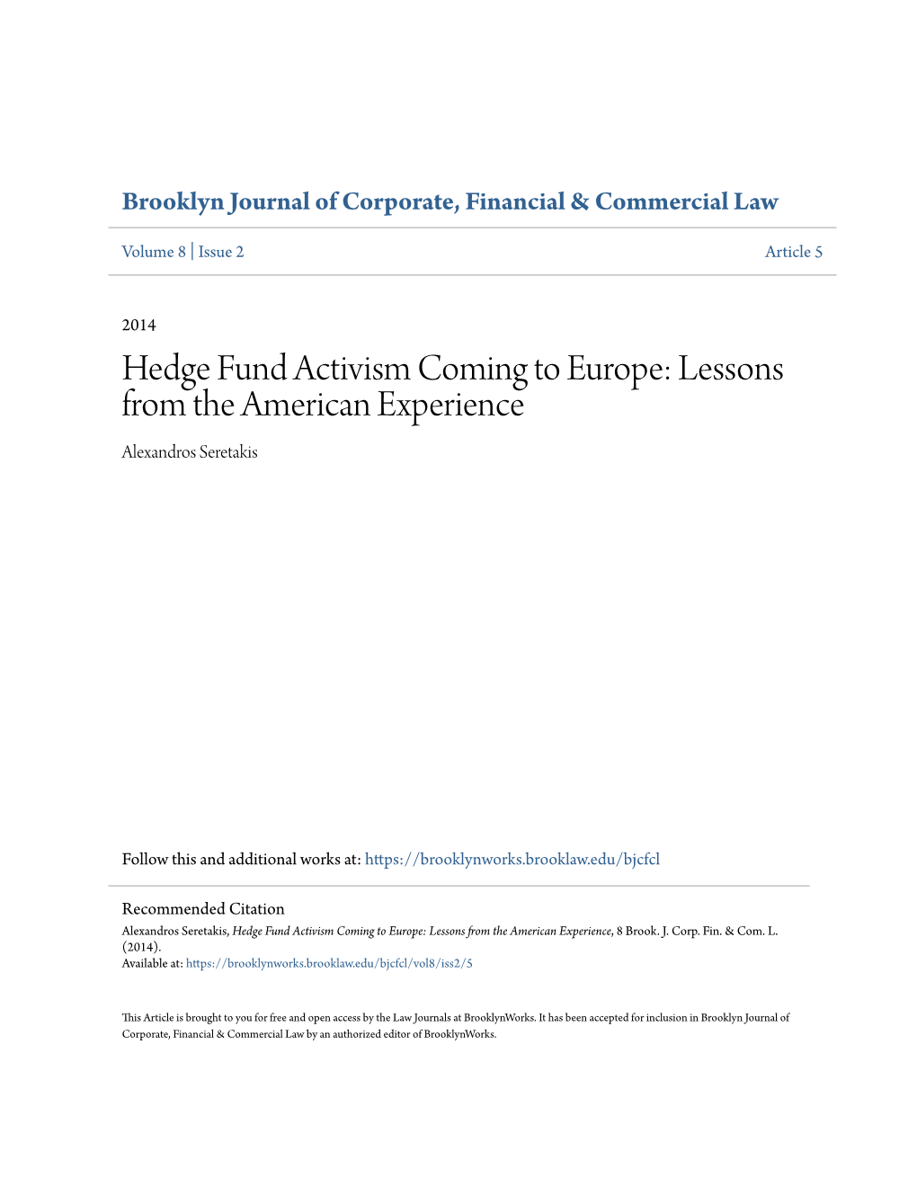 Hedge Fund Activism Coming to Europe: Lessons from the American Experience Alexandros Seretakis