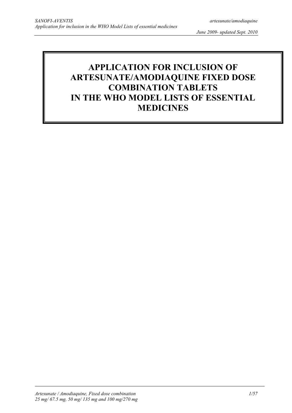 Application for Inclusion of Artesunate/Amodiaquine Fixed Dose Combination Tablets in the Who Model Lists of Essential Medicines