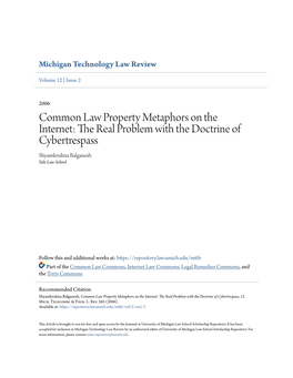 Common Law Property Metaphors on the Internet: the Real Problem with the Doctrine of Cybertrespass Shyamkrishna Balganesh Yale Law School