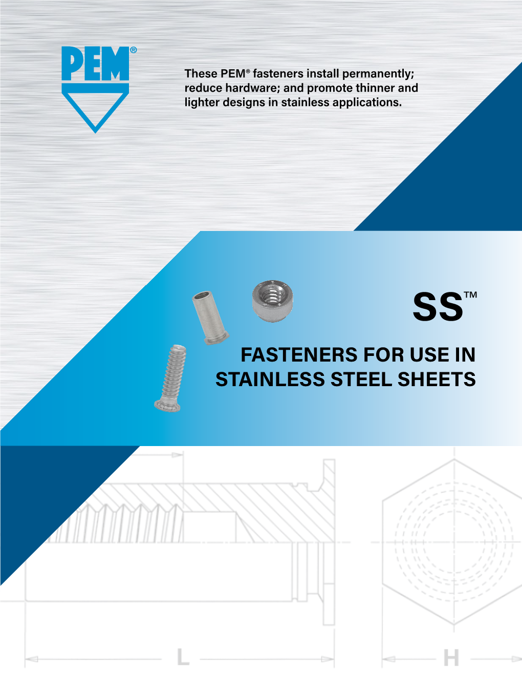 Fasteners for Use in Stainless Steel Sheets Fasteners for Use in Stainless Steel Sheets