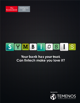 Symbiosis: Your Bank Has Your Trust