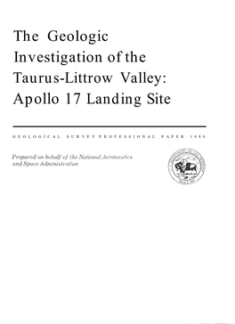 The Geologic Investigation of the Taurus-Littrow Valley: Apollo 17 Landing Site
