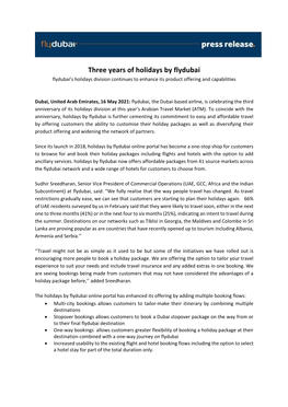 Three Years of Holidays by Flydubai Flydubai’S Holidays Division Continues to Enhance Its Product Offering and Capabilities