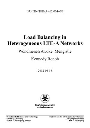 Load Balancing in Heterogeneous LTE-A Networks Wondmeneh Awoke Mengistie Kennedy Ronoh