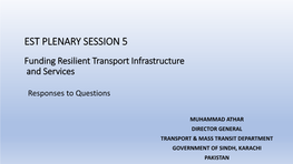 EST PLENARY SESSION 5 Funding Resilient Transport Infrastructure and Services