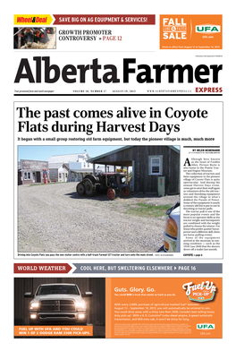 The Past Comes Alive in Coyote Flats During Harvest Days It Began with a Small Group Restoring Old Farm Equipment, but Today the Pioneer Village Is Much, Much More