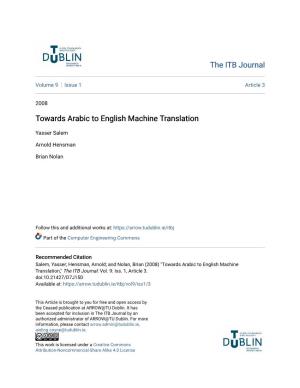Towards Arabic to English Machine Translation