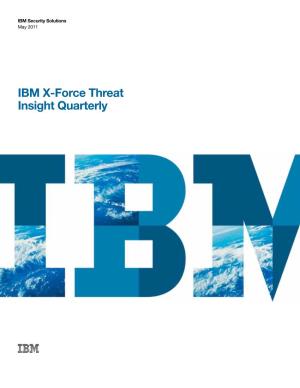 IBM X-Force Threat Insight Quarterly 2 X-Force Threat Insight Quarterly IBM Security Solutions