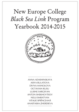 New Europe College Black Sea Link Program Yearbook 2014-2015 Program Yearbook 2014-2015 Black Sea Link