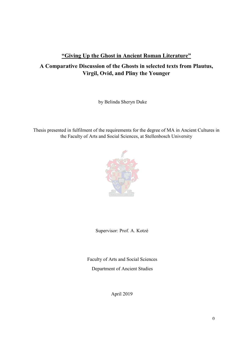 Giving up the Ghost in Ancient Roman Literature” a Comparative Discussion of the Ghosts in Selected Texts from Plautus, Virgil, Ovid, and Pliny the Younger