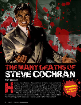 THE MANY DEATHS of STEVE COCHRAN Carl Steward E Was a Man Who Died a Thousand Times—Or Maybe It Just Seemed That Way