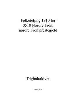 Folketeljing 1910 for 0518 Nordre Fron, Nordre Fron Prestegjeld Digitalarkivet