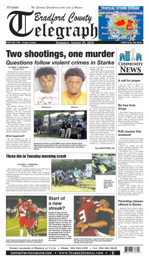 Two Shootings, One Murder Questions Follow Violent Crimes in Starke Community by MARK J