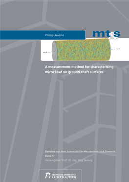 A Measurement Method for Characterising Micro Lead on Ground Shaft Surfaces Herausgeber: Prof