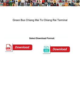 Green Bus Chiang Mai to Chiang Rai Terminal