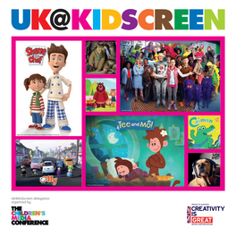 UK@Kidscreen Delegation Organised By: Contents
