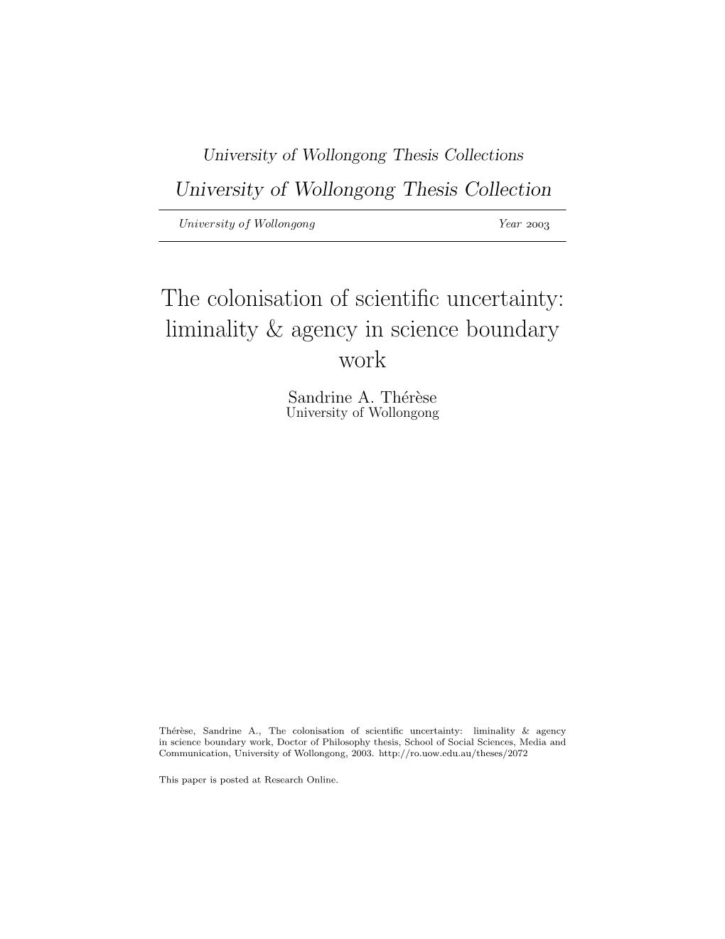 The Colonisation of Scientific Uncertainty: Liminality & Agency In