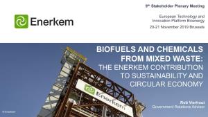 ENERKEM ALBERTA BIOFUELS (EAB) the World’S First Pre-Commercial Waste- To-Biofuels Facility