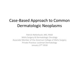 Lumps & Bumps: Approach to Common Dermatologic Neoplasms