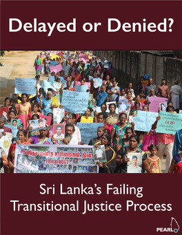 Delayed Or Denied? Sri Lanka's Failing Transitional Justice Process