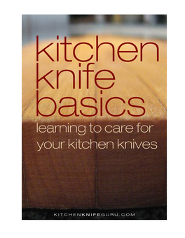 Kitchen Knife Basics Learning to Care for Your Kitchen Knives