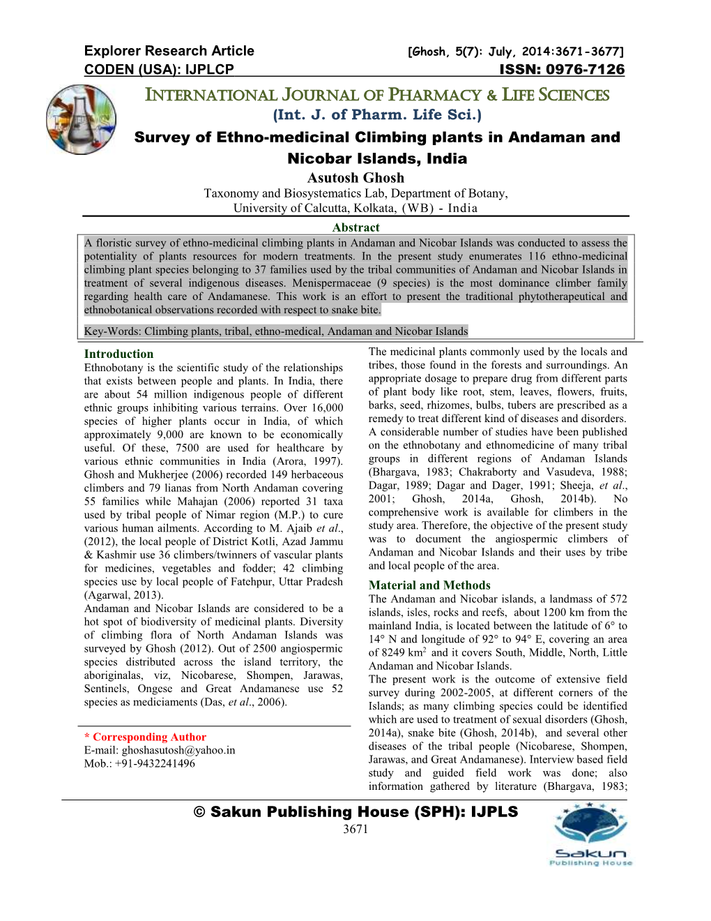 Explorer Research Article [Ghosh, 5(7): July, 2014:3671-3677] CODEN (USA): IJPLCP ISSN: 0976-7126 INTERNATIONAL JOURNAL of PHARMACY & LIFE SCIENCES (Int