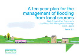 Local Flood Risk Management Strategy 2015 – 2025 Issue 1.1 2 Bath & North East Somerset Local Flood Risk Management Strategy